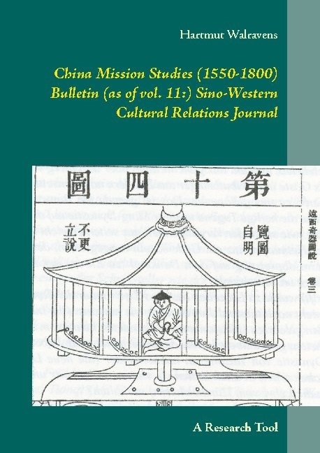 China Mission Studies (1550-1800) Bulletin (as of vol. 11:) Sino-Western Cultural Relations Journal - Hartmut Walravens