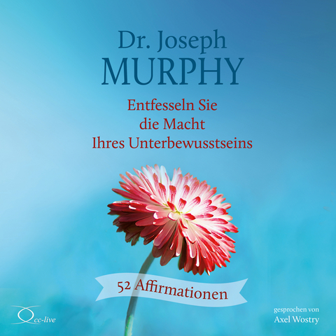 Entfesseln Sie die Macht Ihres Unterbewusstseins - Joseph Murphy