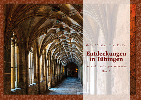 Entdeckungen in Tübingen - Ulrich Kischko