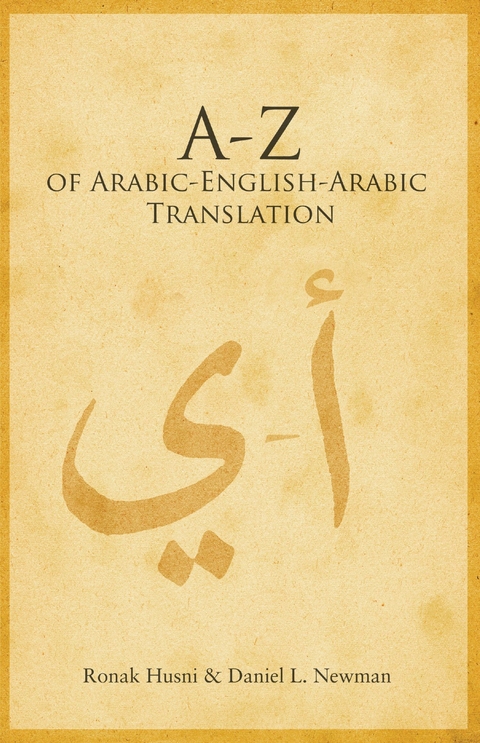to Z of Arabic - English - Arabic Translation -  Ronak Husni,  Daniel L. Newman