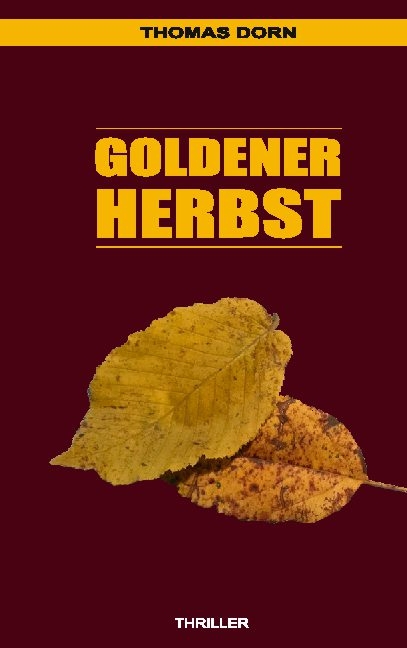 Goldener Herbst - Thomas Dorn