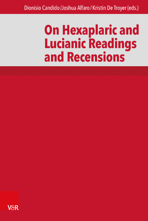 On Hexaplaric and Lucianic Readings and Recensions - 