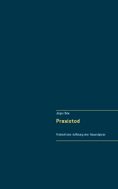 Praxistod - Jürgen Rabe