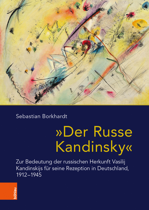 "Der Russe Kandinsky" - Sebastian Borkhardt