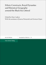 Ethnic Constructs, Royal Dynasties and Historical Geography around the Black Sea Littoral - 