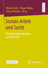 Soziale Arbeit und Sucht - 