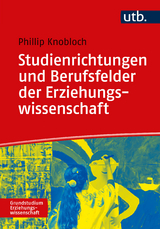 Studienrichtungen und Berufsfelder der Erziehungswissenschaft - Phillip D. Th. Knobloch