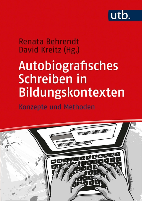 Autobiografisches Schreiben in Bildungskontexten - 