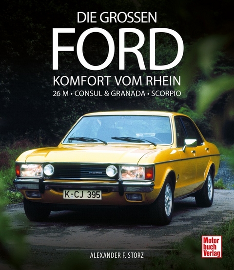 Die großen Ford - Alexander F. Storz