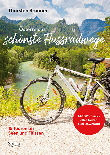 Österreichs schönste Flussradwege - Thorsten Brönner