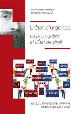 L'état d'urgence : la prérogative et l'Etat de droit -  MBONGO PASCAL