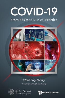 Covid-19: From Basics To Clinical Practice - Wenhong Zhang