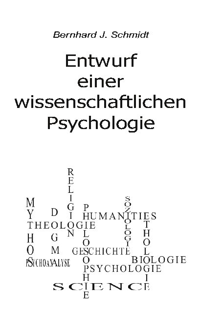 Entwurf einer wissenschaftlichen Psychologie - Bernhard J. Schmidt