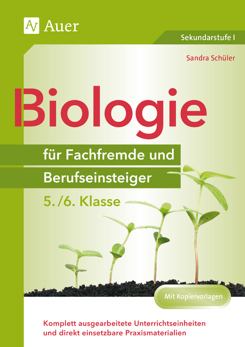 Biologie für Fachfremde und Berufseinsteiger 5./6. Klasse - Sandra Schüler