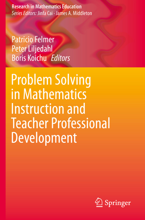 Problem Solving in Mathematics Instruction and Teacher Professional Development - 