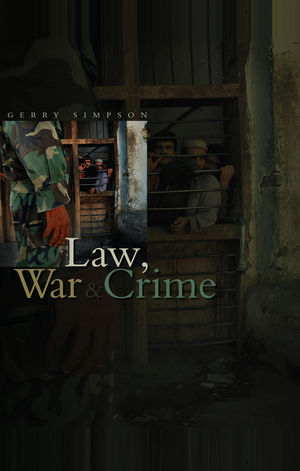 Law, War and Crime -  Gerry J. Simpson