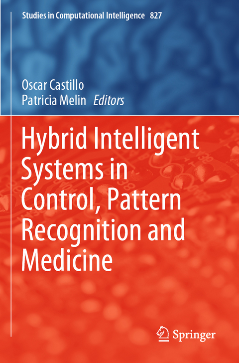 Hybrid Intelligent Systems in Control, Pattern Recognition and Medicine - 