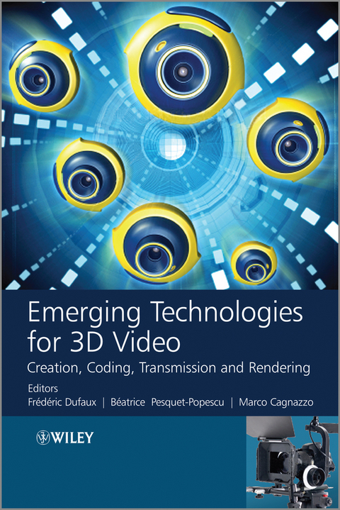 Emerging Technologies for 3D Video -  Marco Cagnazzo,  Frederic Dufaux,  B atrice Pesquet-Popescu
