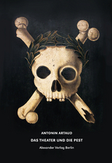 Das Theater und die Pest - Antonin Artaud