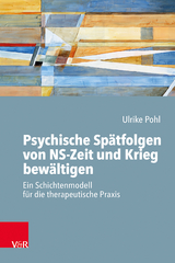 Psychische Spätfolgen von NS-Zeit und Krieg bewältigen - Ulrike Pohl