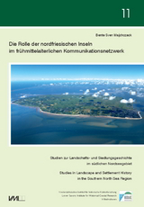 Die Rolle der nordfriesischen Inseln im frühmittelalterlichen Kommunikationsnetzwerk - Bente Sven Majchczack