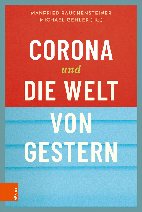 Corona und die Welt von gestern - 