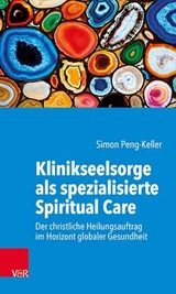 Klinikseelsorge als spezialisierte Spiritual Care - Simon Peng-Keller