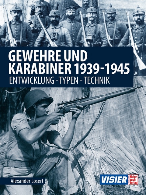 Gewehre & Karabiner 1939-1945 - Alexander Losert