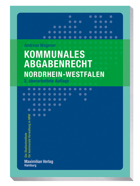 Kommunales Abgabenrecht Nordrhein-Westfalen - Andreas Wagener