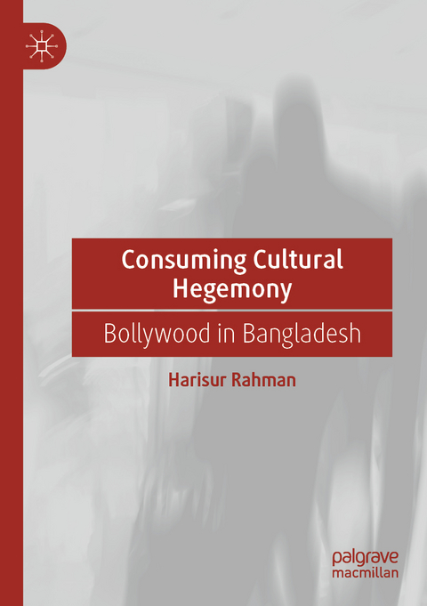Consuming Cultural Hegemony - Harisur Rahman