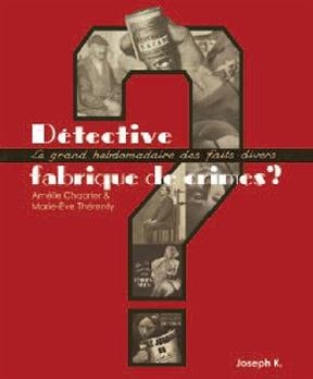 DETECTIVE  FABRIQUE DE CRIMES ? (RV) -  CHABRIER AMELIE/THER