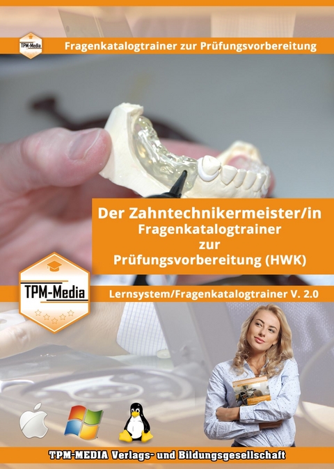 Der Zahntechnikermeister/-in Lerntrainer mit über 2940 Lernfragen - Thomas Mueller