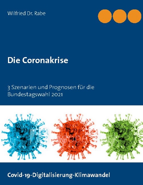 Die Coronakrise - Wilfried Dr. Rabe