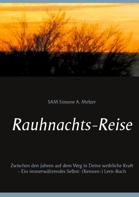 Rauhnachts-Reise - SAM Simone A. Melzer