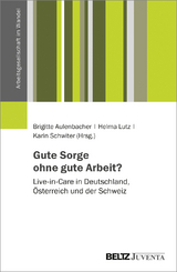 Gute Sorge ohne gute Arbeit? - 