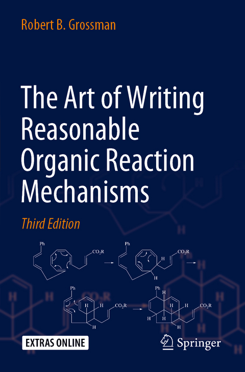 The Art of Writing Reasonable Organic Reaction Mechanisms - Robert B. Grossman