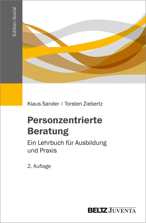 Personzentrierte Beratung - Klaus Sander, Torsten Ziebertz