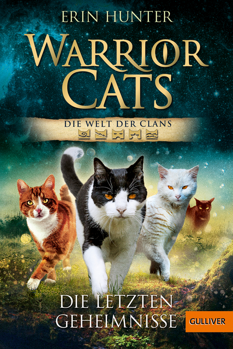 Warrior Cats - Die Welt der Clans. Die letzten Geheimnisse - Erin Hunter