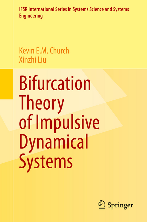 Bifurcation Theory of Impulsive Dynamical Systems - Kevin E.M. Church, Xinzhi Liu