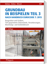 Grundbau in Beispielen Teil 3 nach Eurocode 7 - Dörken, Wolfram; Dehne, Erhard; Kliesch, Kurt