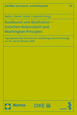 Raubkunst und Restitution – Zwischen Kolonialzeit und Washington Principles - 