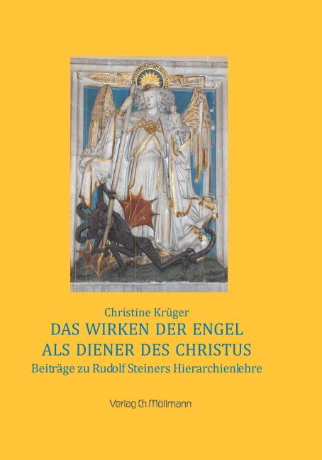 Das Wirken der Engel als Diener des Christus - Christine Krüger