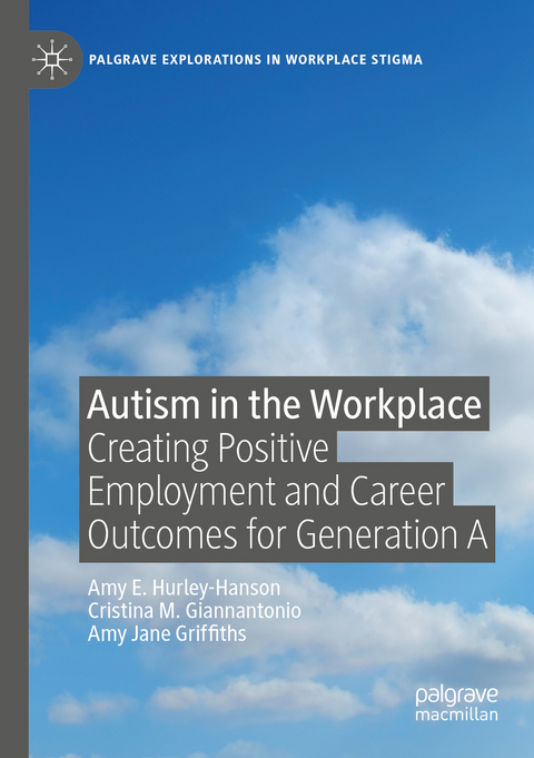 Autism in the Workplace - Amy E. Hurley-Hanson, Cristina M. Giannantonio, Amy Jane Griffiths