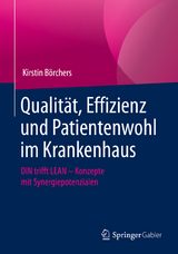 Qualität, Effizienz und Patientenwohl im Krankenhaus - Kirstin Börchers