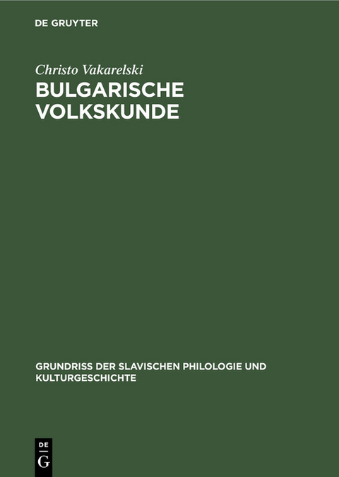 Bulgarische Volkskunde - Christo Vakarelski