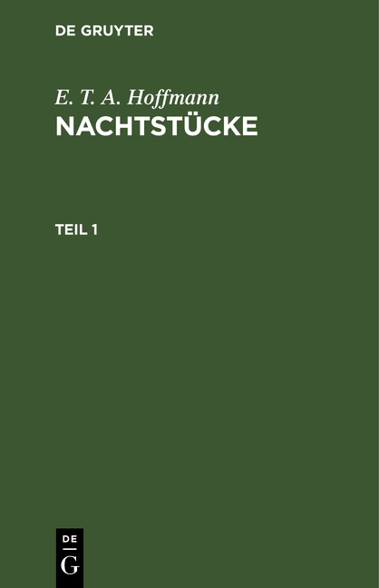 E. T. A. Hoffmann: Nachtstücke / E. T. A. Hoffmann: Nachtstücke. Teil 1 - E. T. A. Hoffmann