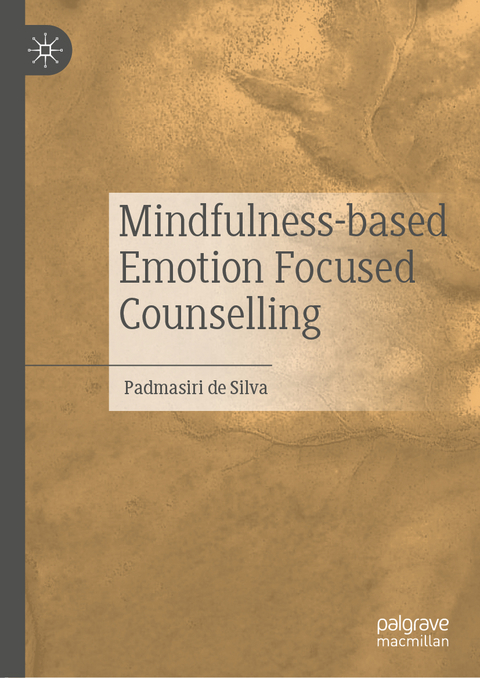 Mindfulness-based Emotion Focused Counselling - Padmasiri de Silva