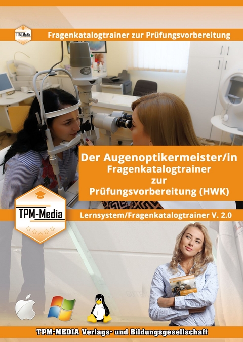 Augenoptikermeister (m/w/d) für Windows Fragenkatalogtrainer mit über 3310 Lernfragen - Thomas Mueller