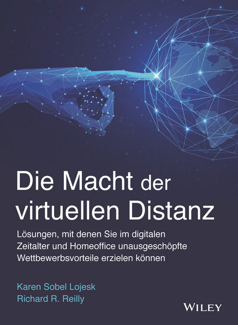 Die Macht der virtuellen Distanz - Karen Sobel Lojeski, Richard R. Reilly