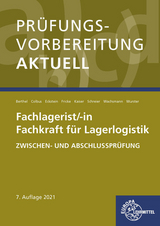 Prüfungsvorbereitung aktuell - Fachlagerist/-in Fachkraft für Lagerlogistik - Berthel, Jonina; Colbus, Gerhard; Eckstein, Peter; Fricke, Jürgen; Kaiser, Martin; Schreier, Dominik; Wachsmann, Frank; Wurster, Hermann